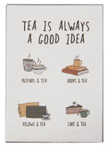 IB Laursen Metallschild Tea is always a good idea