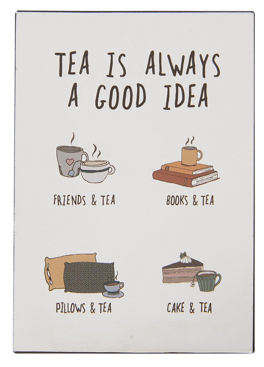 IB Laursen Metallschild Tea is always a good idea