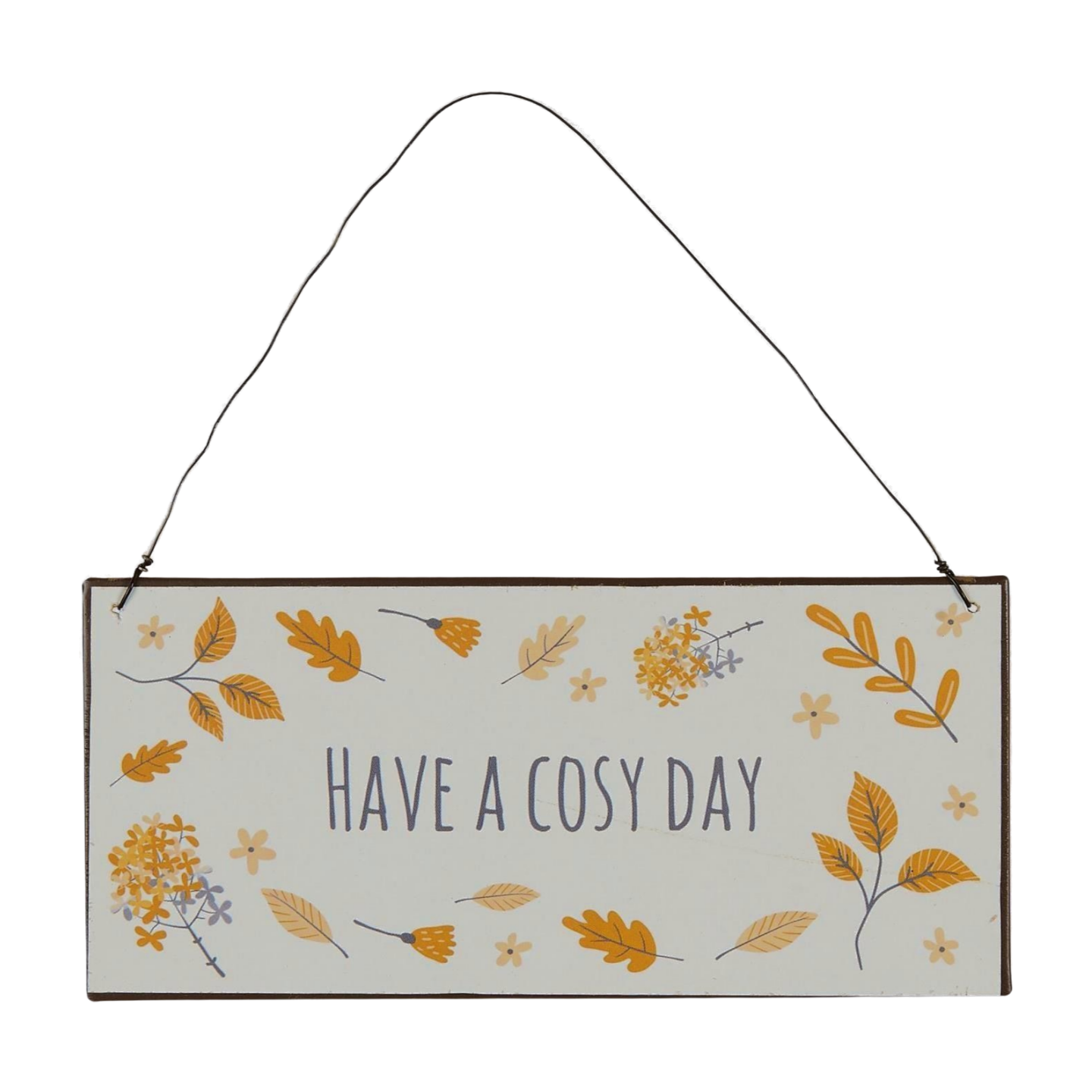 IB Laursen Metall Schild Have a Cosy Day