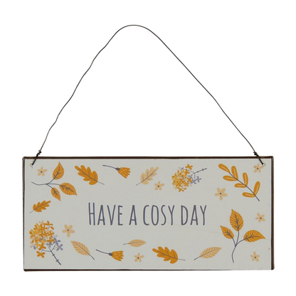 IB Laursen Metall Schild Have a Cosy Day